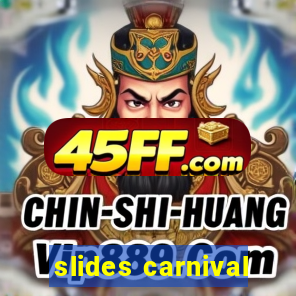 slides carnival